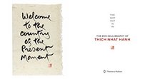 The Way Out is in: The Zen Calligraphy of Thich Nhat Hanh