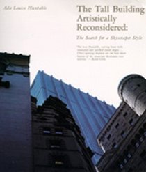 The Tall Building Artistically Reconsidered: The Search for a Skyscraper Style