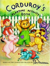 Corduroy's Playtime Activity Book: With Resuable Stickers, Puzzles, and Pictures to Color