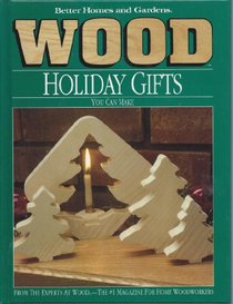 Wood Holiday Gifts You Can Make (Better Homes and Gardens)