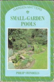 Small-Garden Pools (Garden Matters)