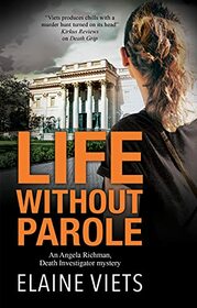 Life Without Parole (Angela Richman, Death Investigator, Bk 5)