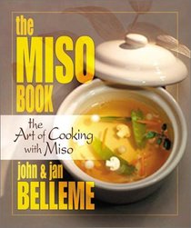 The Miso Book: The Art of Cooking With Miso