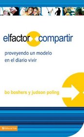 El Factor compartir: Proveyendo un modelo en el diario vivir (Spanish Edition)