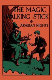 The Magic Walking Stick & Stories From The Arabian Nights