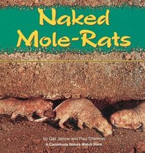 Naked Mole-Rats (A Carolrhoda Nature Watch Book)