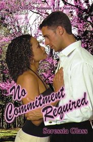 No Commitment Required (Indigo: Sensuous Love Stories)