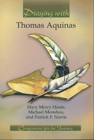 Praying With Thomas Aquinas (Companions for the Journey)