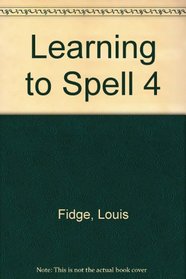 Learning to Spell 4