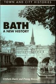 Bath: A new history (Town and city histories)