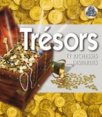 Trésors et richesses disparues (French Edition)