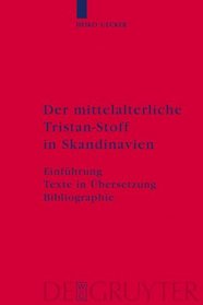 Der mittelalterliche Tristan-Stoff in Skandinavien: Einführung - Texte in Übersetzung - Bibliographie (German Edition)