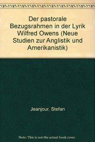 Der pastorale Bezugsrahmen in der Lyrik Wilfred Owens (Neue Studien zur Anglistik und Amerikanistik) (German Edition)
