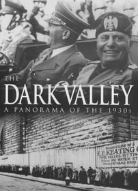 The Dark Valley: A Panorama of the 1930s