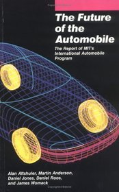 The Future of the Automobile: The Report of MIT's International Automobile Program