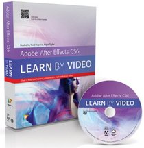 Adobe After Effects CS6: Learn by Video