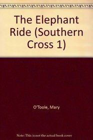 The Elephant Ride (Southern Cross 1)