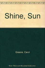 Shine, Sun (Rookie Readers (Please See Individual Levels))