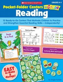 Pocket-Folder Centers in Color: Reading: 12 Ready-to-Go Centers That Motivate Children to Practice and Strengthen Essential Reading Skills-Independently!