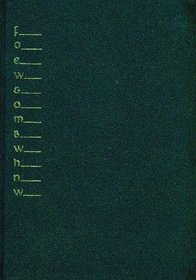 Foew and Ombwhnw: A Grammar of the Mind and a Phenomenology of Love and a Science of the Arts As Seen by a Stalker of the Wild Mushroom