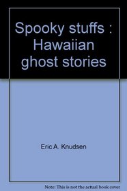Spooky stuffs: Hawaiian ghost stories