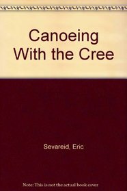 Canoeing With the Cree