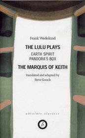 The Lulu Plays/The Marquis of Keith