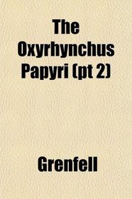 The Oxyrhynchus Papyri (pt 2)