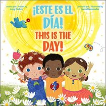 This is the Day! / Este es el da! (Bilingual) (Spanish and English Edition)