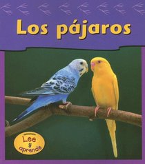 Los Pajaros/birds (Las Mascotas De Mi Casa / Pets at My House)