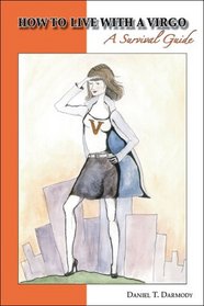 How to Live With a Virgo: A Survival Guide