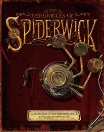 The Chronicles of Spiderwick: A Grand Tour of the Enchanted World, Navigated by Thimbletack (Spiderwick Chronicles, the)