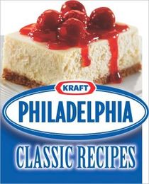 Kraft Philadelphia Classic Recipes