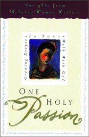 One Holy Passion: Insights from Beloved Women Writers