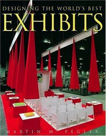 Designing the World's Best Exhibits