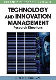 Principle Concepts of Technology and Innovation Management: Critical Research Models (Premier Reference Source)
