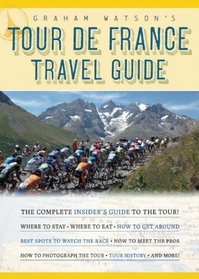 Graham Watson's Tour de France Travel Guide