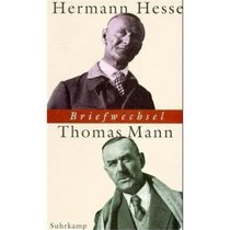 Hermann Hesse - Thomas Mann: Briefwechsel (German Edition)