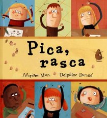 Pica, rasca/  Scritch Scratch (Spanish Edition)