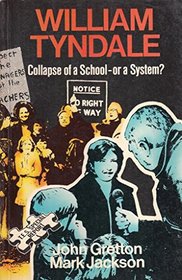 William Tyndale: Collapse of a School-Or a System?