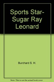 Sports star, Sugar Ray Leonard