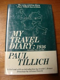 My Travel Diary : 1936 Between Two Worlds