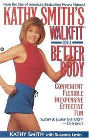 Kathy Smith's Walkfit for a Better Body