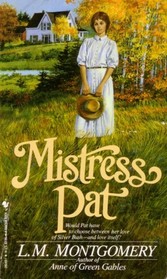 Mistress Pat (Pat of Silver Bush, Bk 2)