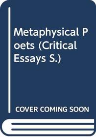 Critical Essays on Metaphysical Poets (Longman Critical Essays)