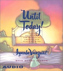Until Today! : Devotions For Spiritual Growth And Peace Of Mind