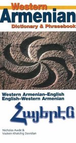 Western Armenian Dictionary & Phrasebook: Armenian-English/English-Armenian (Hippocrene Dictionary and Phrasebook)