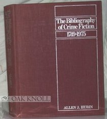 The bibliography of crime fiction, 1749-1975: Listing of all mystery, detective, suspense, police, and gothic fiction in book form published in the English language (The Mystery library)