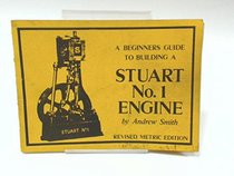 Beginner's Guide to Building the Stuart No.1 Engine