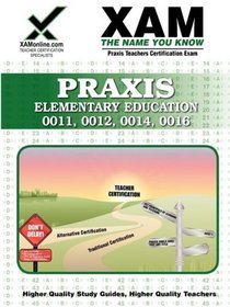 Praxis Elementary Education 0011, 0012, 0014, 0016 (XAM PRAXIS)